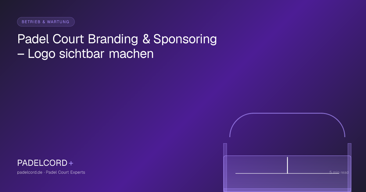 Padel Court Branding & Sponsoring – Logo sichtbar machen – PADELCORD+ padel court guide