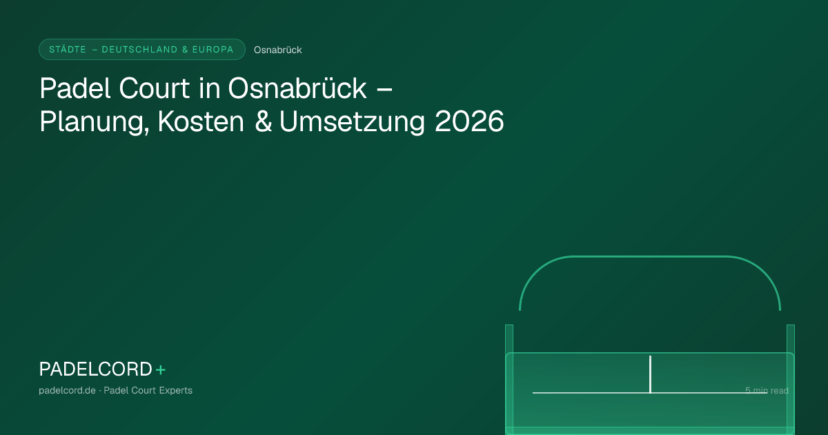 Padel court project in Osnabrück – Padel Court in Osnabrück – Planung, Kosten & Umsetzung 2026